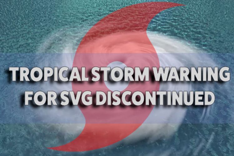 Tropical Storm warning for SVG Discontinued